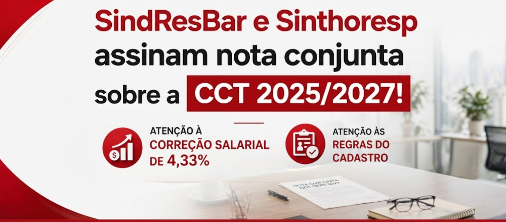 SINDRESBAR-SP E SINTHORESP ASSINAM NOTA CONJUNTA COM REAJUSTE SALARIAL E REGRAS DE FORMALIZAÇÃO DO CADASTRO 2025/2027